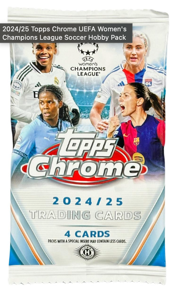 2024 - 25 Topps Chrome UEFA Women's Champions League Soccer Hobby Pack